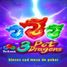 blocos cad mesa de poker